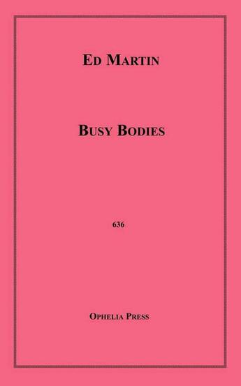 Couverture du livre « Busy Bodies » de Ed Martin aux éditions Disruptive Publishing