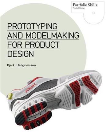 Couverture du livre « Prototyping and modelmaking for product design » de Hallgrimsson aux éditions Laurence King