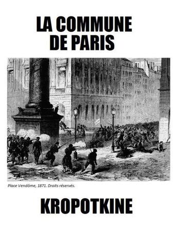 Couverture du livre « La Commune de Paris » de Pierre Kropotkine aux éditions Les Editions De Londres