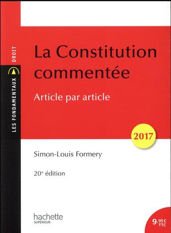 Couverture du livre « La constitution commentée (édition 2017/2018) » de Simon-Louis Formery aux éditions Hachette Education