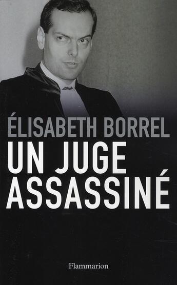 Couverture du livre « Un juge assassiné » de Borrel Elisabeth aux éditions Flammarion