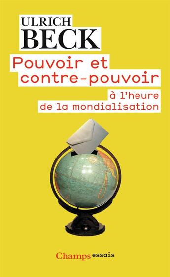 Couverture du livre « Pouvoir et contre-pouvoir ; à l'heure de la mondialisation » de Ulrich Beck aux éditions Flammarion