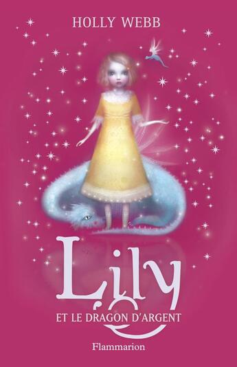 Couverture du livre « Lily et le dragon d'argent t.2 » de Holly Webb aux éditions Flammarion
