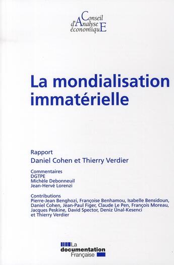 Couverture du livre « La mondialisation immatérielle t.76 » de Francoise Benhamou et Thierry Verdier et Daniel Cohen et Pierre-Jean Benghozi aux éditions Documentation Francaise