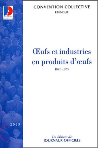 Couverture du livre « Oeufs et industries en produits d'oeufs » de  aux éditions Direction Des Journaux Officiels