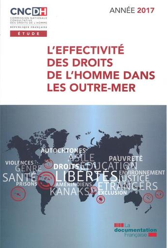 Couverture du livre « L'effectivité des droits de l'homme dans les outre-mer (édition 2017) » de Commission Nationale Consultative Des Droits De L'Homme aux éditions Documentation Francaise