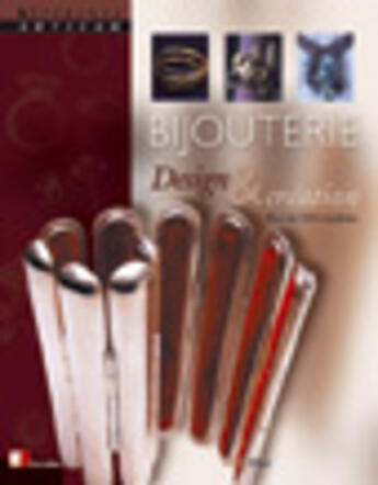 Couverture du livre « Bijouterie : Design et création - Référence artisan » de Olver Elizabeth aux éditions Eyrolles