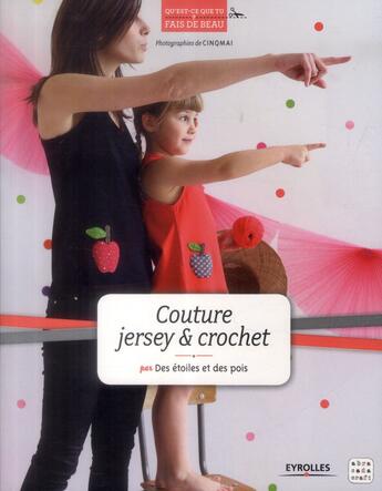 Couverture du livre « Couture jersey et crochet » de  aux éditions Eyrolles