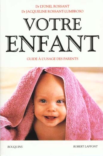 Couverture du livre « Votre enfant » de Lyonel Rossant aux éditions Bouquins