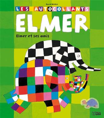 Couverture du livre « Les Autocollants Elmer : Elmer Et Ses Amis » de David Mckee aux éditions Lito