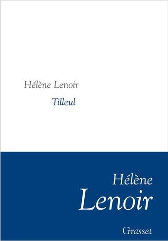 Couverture du livre « Tilleul » de Helene Lenoir aux éditions Grasset Et Fasquelle