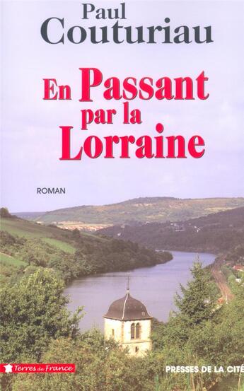 Couverture du livre « En passant par la Lorraine » de Paul Couturiau aux éditions Presses De La Cite