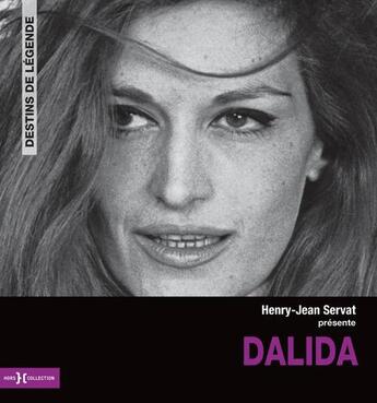 Couverture du livre « Dalida ; un destin de légende » de Lemonier Marc aux éditions Hors Collection