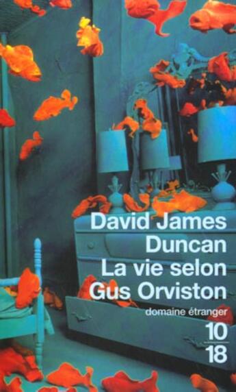 Couverture du livre « La Vie Selon Gus Orviston » de Duncan aux éditions 10/18