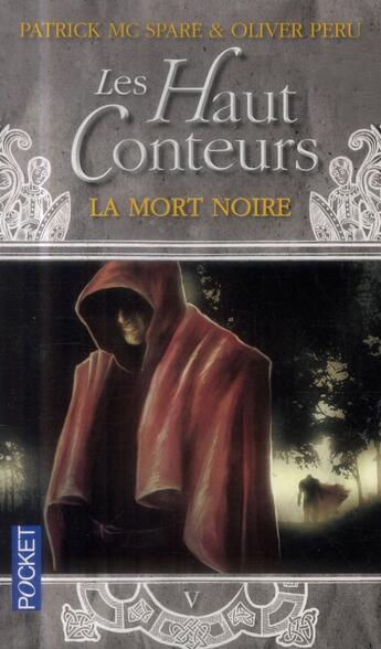 Couverture du livre « Les haut-conteurs Tome 5 ; la mort noire » de Patrick Mcspare et Olivier Peru aux éditions Pocket