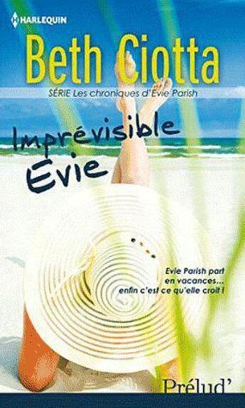 Couverture du livre « Imprévisible Evie » de Beth Ciotta aux éditions Harlequin