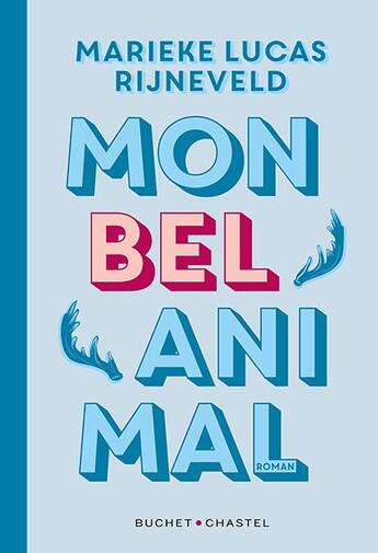 Couverture du livre « Mon bel animal » de Marieke Lucas Rijneveld aux éditions Buchet Chastel