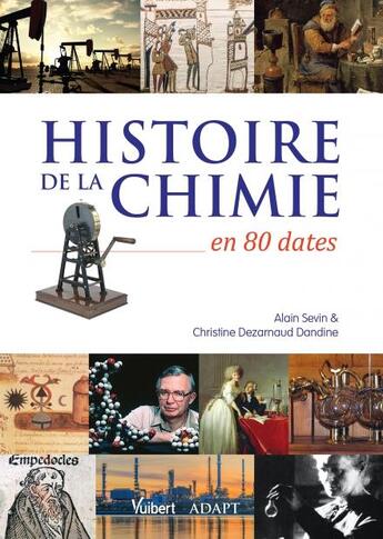 Couverture du livre « Histoire de la chimie en 80 dates » de Alain Sevin et Christine Dezarnaud Dandine aux éditions Vuibert