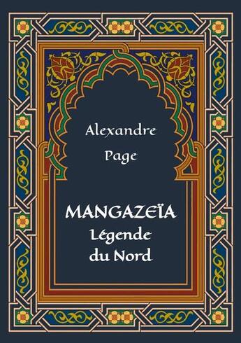 Couverture du livre « Mangazeïa : légende du nord » de Alexandre Page aux éditions Books On Demand