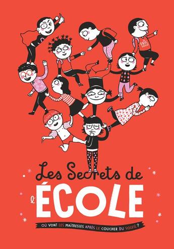 Couverture du livre « Les secrets de l'école : où vont les maîtresses après le coucher du soleil ? » de Eric Veille aux éditions Actes Sud Junior