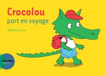 Couverture du livre « Crocolou part en voyage » de Ophelie Texier aux éditions Actes Sud