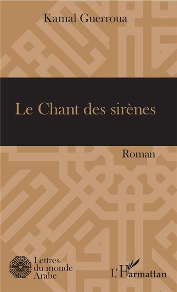 Couverture du livre « Le chant des sirènes » de Kamal Guerroua aux éditions L'harmattan