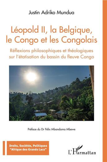 Couverture du livre « Léopold II, laBelgique, le Congo et les Congolais » de Justin Adriko Mundua aux éditions L'harmattan