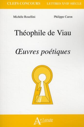 Couverture du livre « Théophile de Viau : oeuvres poétiques » de Rosellini/Briot aux éditions Atlande Editions