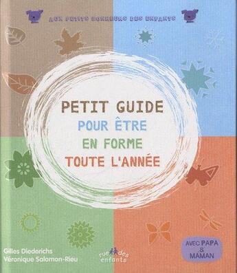 Couverture du livre « Petit guide pour être en forme toute l'année ; avec papa et maman » de Gilles Diederichs et Veronique Salomon-Rieu aux éditions Ctp Rue Des Enfants