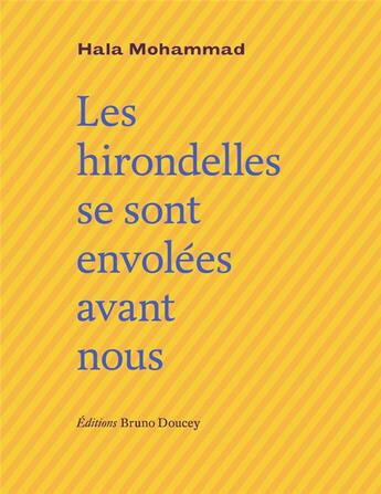 Couverture du livre « Les hirondelles se sont envolées avant nous » de Hala Mohammad aux éditions Bruno Doucey