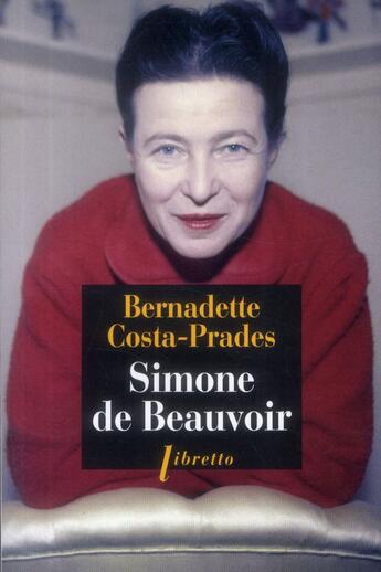 Couverture du livre « Simone de Beauvoir » de Bernadette Costa-Prades aux éditions Libretto