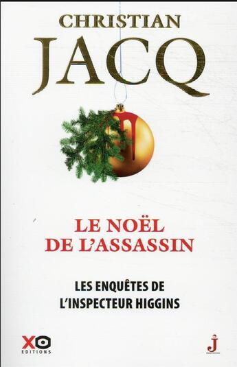 Couverture du livre « Les enquêtes de l'inspecteur Higgins Tome 42 : le Noël de l'assassin » de Christian Jacq aux éditions Xo