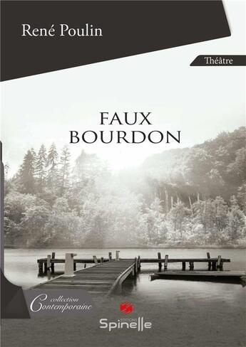 Couverture du livre « Faux bourdon » de Rene Poulin aux éditions Spinelle