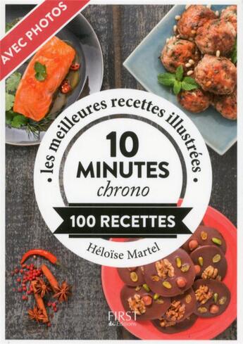 Couverture du livre « 10 minutes chrono ; 100 recettes » de Heloise Martel aux éditions First