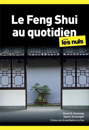 Couverture du livre « Le Feng Shui au quotidien poche pour les nuls (2e édition) » de Agnes Dumanget et David Kennedy aux éditions First