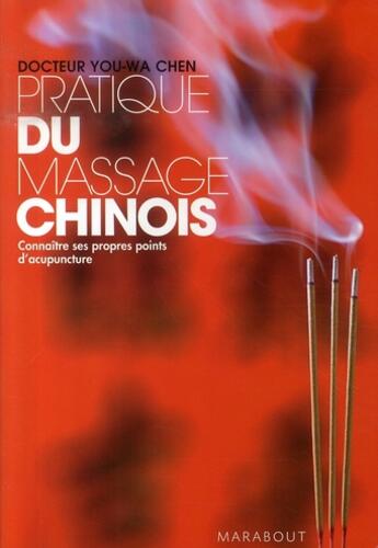 Couverture du livre « Pratique du massage chinois » de You-Wa-C aux éditions Marabout