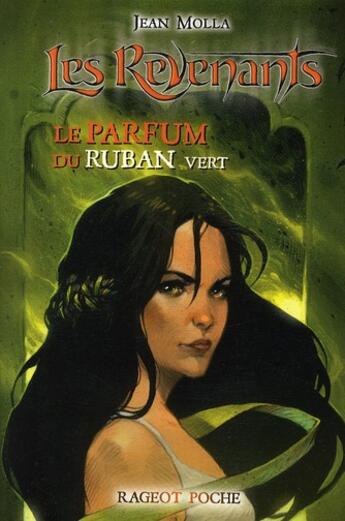 Couverture du livre « Les revenants t.4 ; le parfum du ruban vert » de Jean Molla aux éditions Rageot