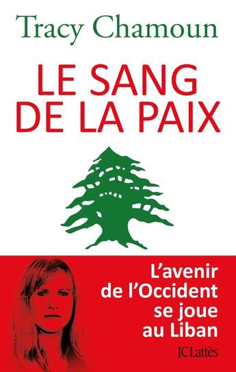 Couverture du livre « Le sang de la paix » de Tracy Chamoun aux éditions Lattes