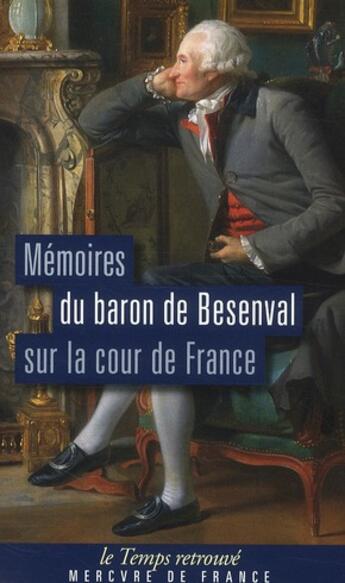 Couverture du livre « Mémoires du baron de Besenval sur la cour de France » de Baron De Besenval aux éditions Mercure De France