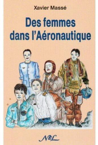 Couverture du livre « Des femmes dans l'aéronautique » de Xavier Masse aux éditions Nel