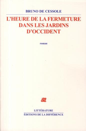 Couverture du livre « Heure de fermeture dans jardin » de De Cessole Bruno aux éditions La Difference