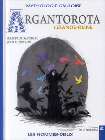 Couverture du livre « Argantorota Grande-reine » de Jean-Paul Savignac et Jean Mineraud aux éditions La Difference