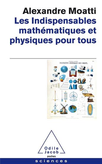 Couverture du livre « Les indispensables ; physiques et mathématiques pour tous » de Alexandre Moatti aux éditions Odile Jacob