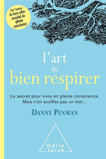 Couverture du livre « L'art de bien respirer » de Danny Penman aux éditions Odile Jacob