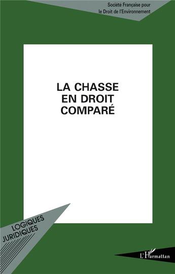 Couverture du livre « La chasse en droit comparé » de  aux éditions L'harmattan