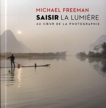 Couverture du livre « Saisir la lumiere » de Michael Freeman aux éditions Pearson