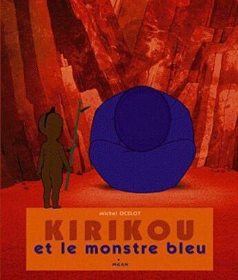 Couverture du livre « Kirikou et le monstre bleu » de Michel Ocelot aux éditions Milan