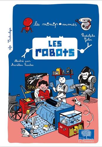 Couverture du livre « Les robots » de Rodolphe Gelin et Aurelien Cantou aux éditions Le Pommier