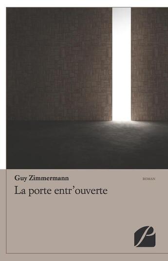 Couverture du livre « La porte entr'ouverte » de Guy Zimmermann aux éditions Editions Du Panthéon