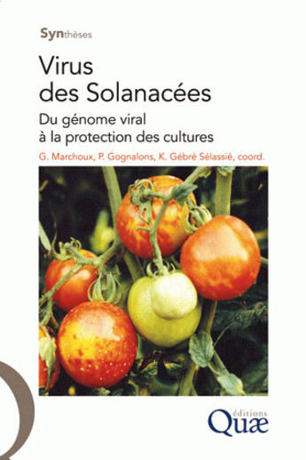 Couverture du livre « Virus des solanacées ; du génome viral à la protection des cultures » de Marchoux/Gognalons aux éditions Quae